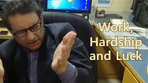 Work Hardship And Luck Capt Syed Irfan Ul Haq Urduhindi Youtube