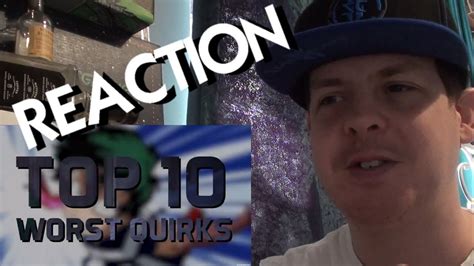 Top 10 Worst Quirks In My Hero Academia Reaction Youtube