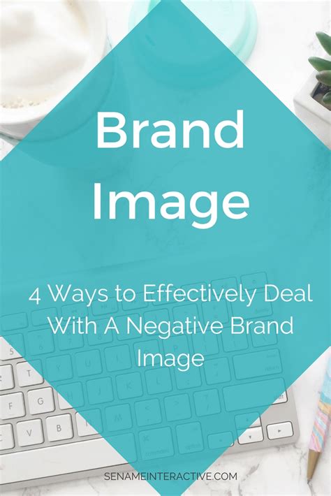 4 Ways To Manage A Negative Brand Image