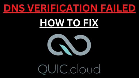 How To Fix Quic Cloud Cdn Connection Dns Verification Failed Fix Youtube