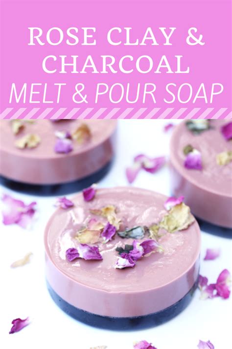 Charcoal And Rose Clay Melt And Pour Soap Recipe Handmade Soap
