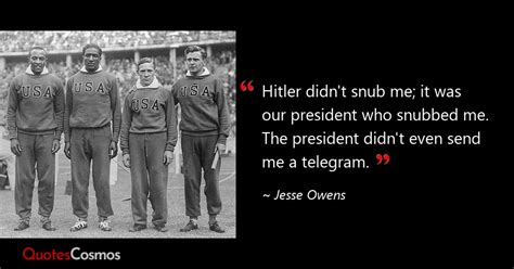 “hitler Didnt Snub Me It Was Our” Jesse Owens Quote