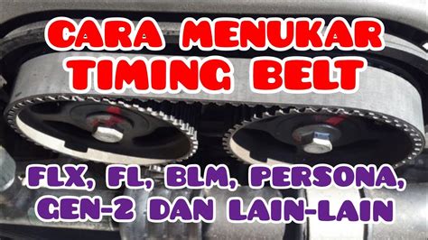 Berikut merupakan info harga set timing belt kit untuk kereta jenama proton. Cara Memasang Timing Belt Saga FLX BLM FL Persona Gen 2 # ...