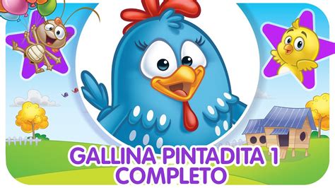 Gallina Pintadita 1 Álbum Completo Canciones Infantiles De La Gallina Pintadita Youtube