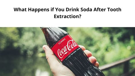 When Can I Drink Soda Again After My Tooth Extraction Therookiewall Com