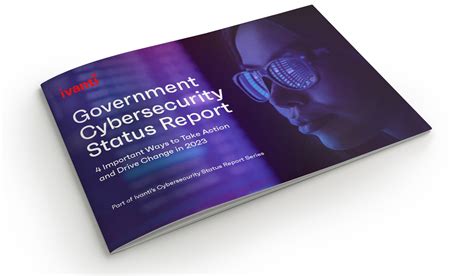 Government Cybersecurity Status Report 2023 Ivanti
