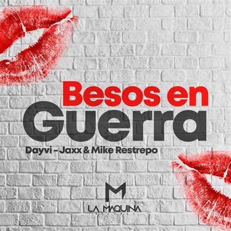 Besos En Guerra Single By Dayvi Spotify