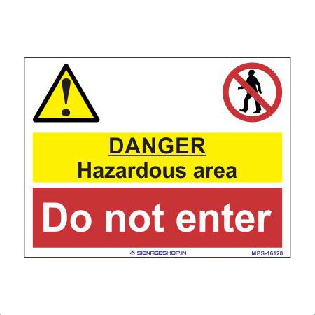 Danger Hazardous Area Do Not Enter Sign In Chandlodiya Ahmedabad