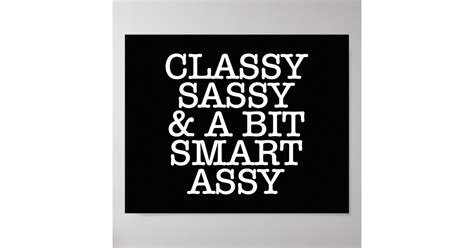 classy sassy and a bit smart assy bandw poster 10 x 8 zazzle
