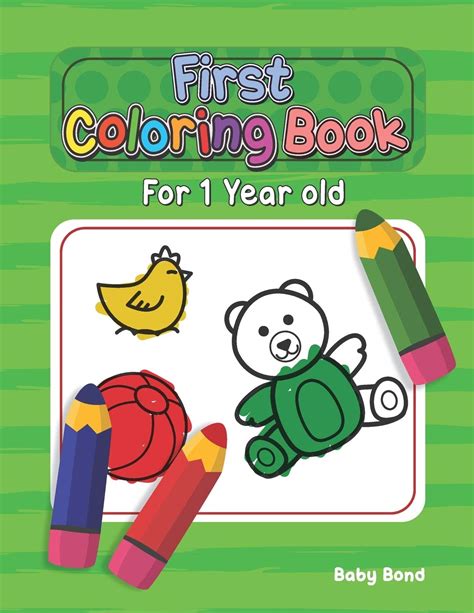 Buy First Coloring Book For 1 Year Old The Perfect First Coloring Book