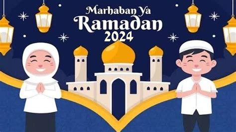 20 Ucapan Menyambut Bulan Suci Ramadhan 2024 Bisa Jadi Status Di