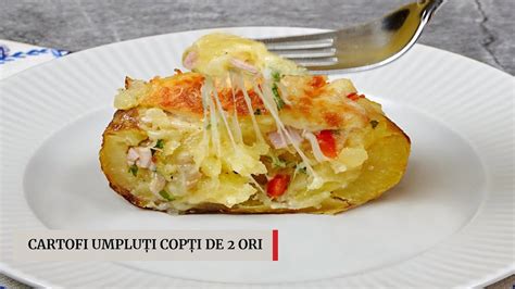 Cartofi Umplu I Copti De Dou Ori Cea Mai Delicioas Re Et De