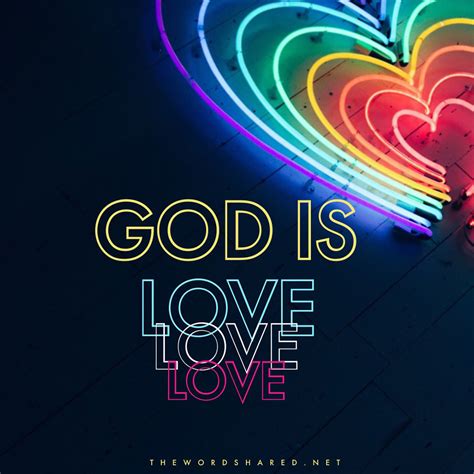 God Is Love The Word Shared