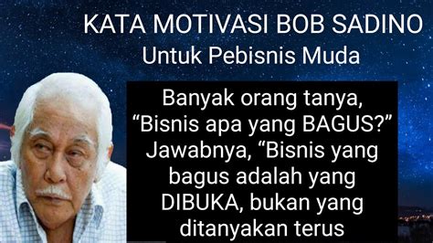 Kata Motivasi Bob Sadino Untuk Pembisnis Muda Part 2 Youtube