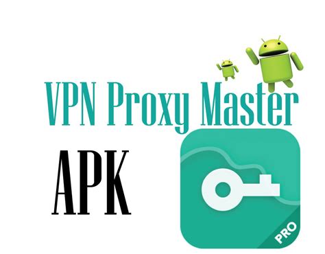 Vpn Proxy Master Apk Download Safe Version Apkguides