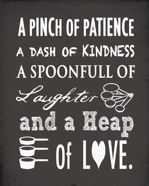 A pinch of patience, a dash of kindness. A spoonful of ...