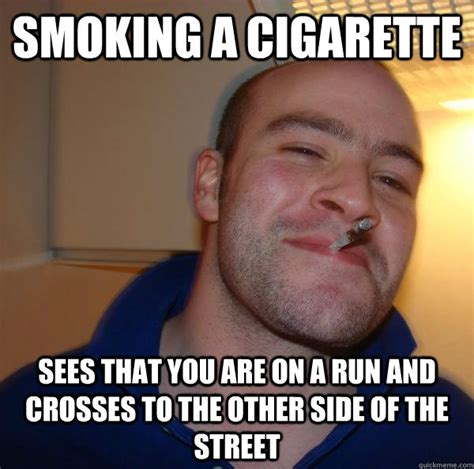 Smoking A Cigarette Sees That You Are On A Run And Crosses To The Other
