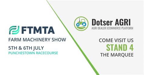 Meet Us At The Ftmta Farm Machinery Show 2023 Dotser