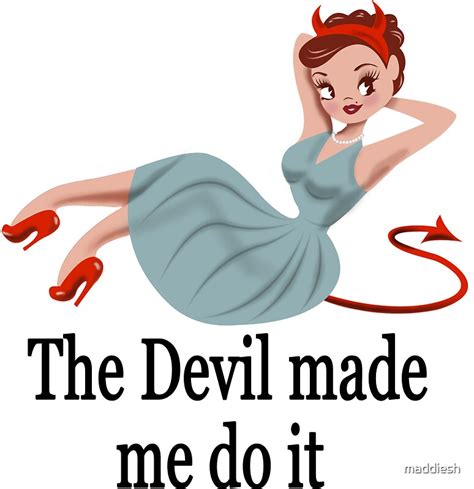 The Devil Made Me Do It White Backgroundsticker Stickers By Maddiesh