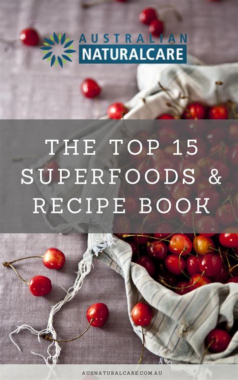 Top 15 Superfoods Recipe Book By Ausnaturalcare Issuu