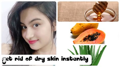 Homemade Remedy For Dry Skin Get Rid Of Dry Skin Instantly Youtube