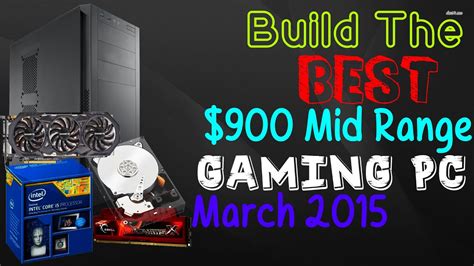 The Best 900 Gaming Pc Build March 2015 Youtube