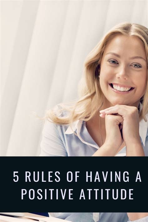 5 Rules Of Having A Positive Attitude Positive Attitude Positivity