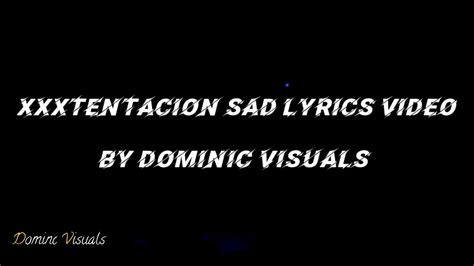 Xxxtentacion Sad Lyrics Video Youtube