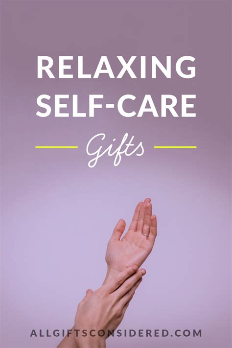 50 Relaxing Self Care Ts Focus Feast And Fun All Ts Considered