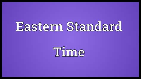 Eastern Standard Time Meaning Youtube