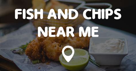 What is near me | check out answers, plus 154 unbiased reviews and candid photos: FISH AND CHIPS NEAR ME - Points Near Me