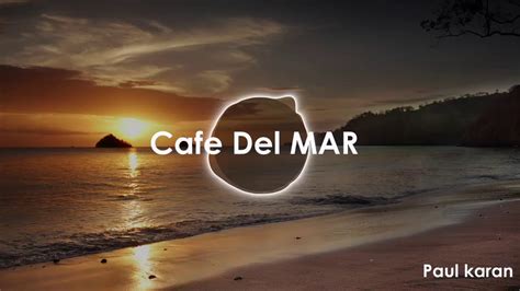 Cafe Del Mar Chillout Music Relaxing Instrumental Youtube