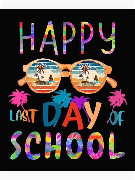 Last Day Of School For Teacherstudent Happy Last Day School Poster