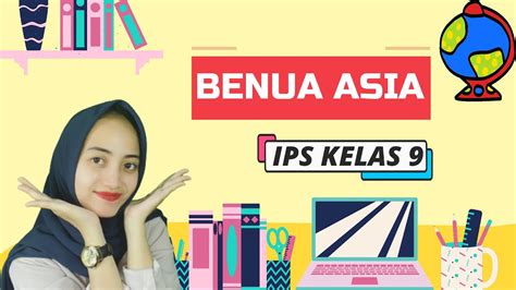 #1 BENUA ASIA - IPS KELAS 9 - YouTube