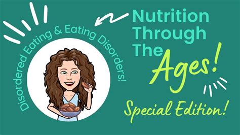 nutrition through the ages special edition disordered eating and eating disorders youtube