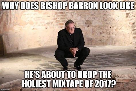 That Time A Bishop Barron Meme Sparked Internet Greatness Epicpew