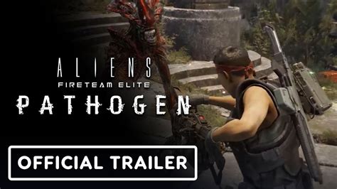 Aliens Fireteam Elite Official Pathogen Gameplay Trailer Youtube