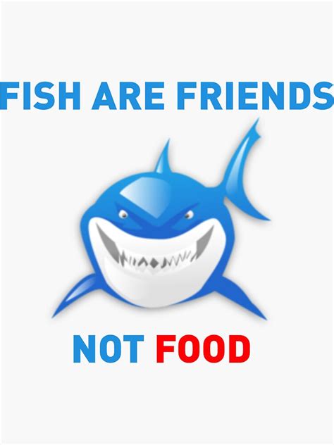 Fish Are Friends Not Food Finding Nemo Sticker By Cravinpineapple