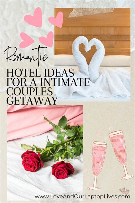 12 Romantic Hotel Ideas For An Intimate Couples Getaway Love And Traveling