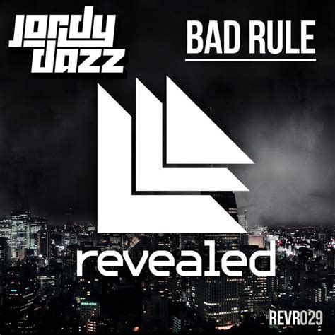 Bad Rule Single By Jordy Dazz Spotify