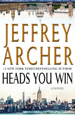 A storyteller in the class of alexandre dumas. Heads You Win | Jeffrey Archer | 9781250172501 | NetGalley ...
