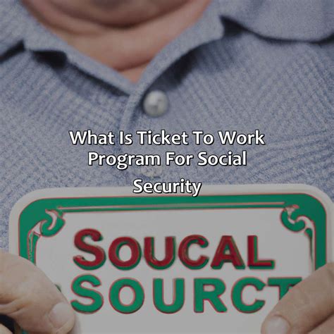 What Is Ticket To Work Program For Social Security Retire Gen Z