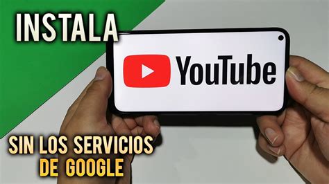 Como Instalar Youtube En Huawei P Lite Sin Tener Los Google Services Es Posible YouTube