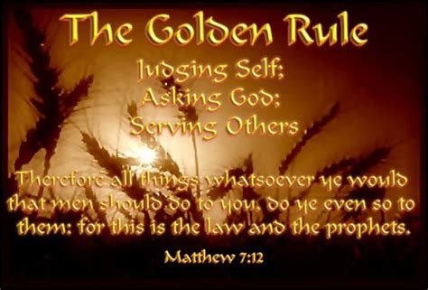 The Golden Rule Judging Self Asking God Serving Others Matthew 712