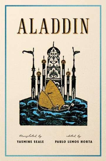 How ‘aladdin Came To Be Thank Or Blame An 18th Century French Scholar The Gazette