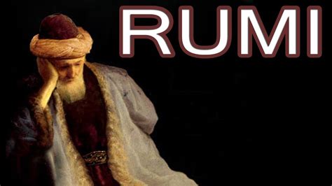 Inspirational rumi quotes | best rumi quote. Rumi Poems! Rumi Quotes On Life! Jalaluddin Rumi - YouTube