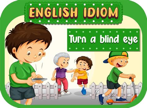 English Idiom With Picture Description For Turn A Blind Eye