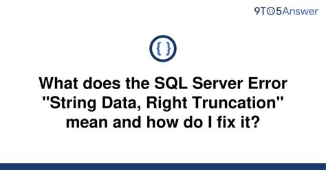 Solved What Does The SQL Server Error String Data 9to5Answer