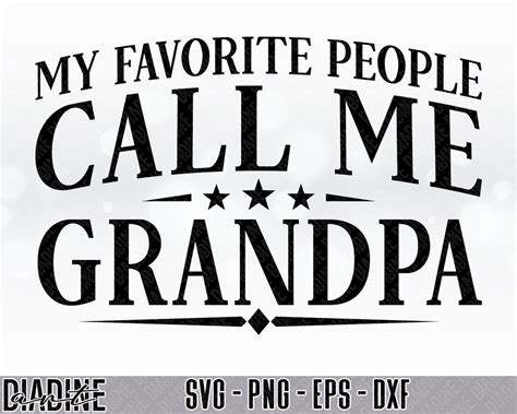 My Favorite People Call Me Grandpa Funny Grandpa Design Svg Etsy Uk