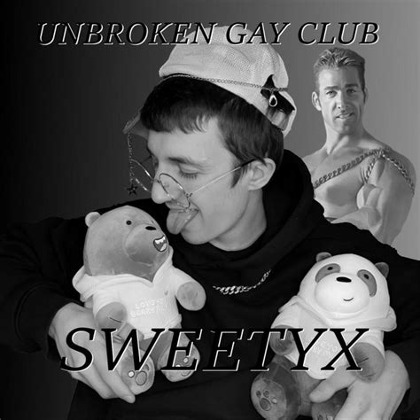 Unbroken Gay Club Single By Sweetyx Spotify
